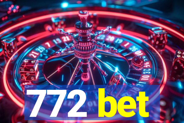 772 bet